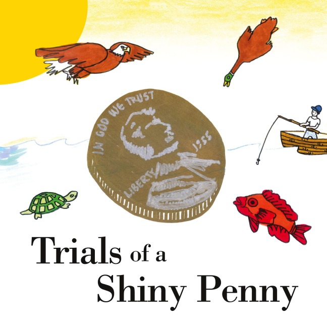 Trials of a Shiny Penny