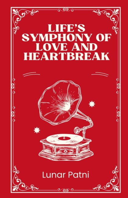 Lifes Symphony of Love and Heartbreak
