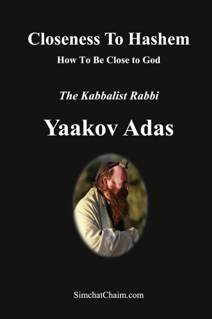 Closeness To Hashem [God]: How To Be Close to God