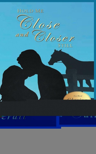 Hold me Close and Closer Still