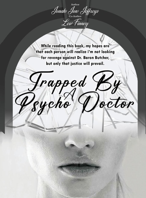 Trapped By A Psycho Doctor: A Warning to All