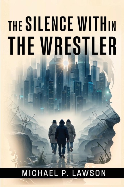 THE SILENCE WITHIN: THE WRESTLER