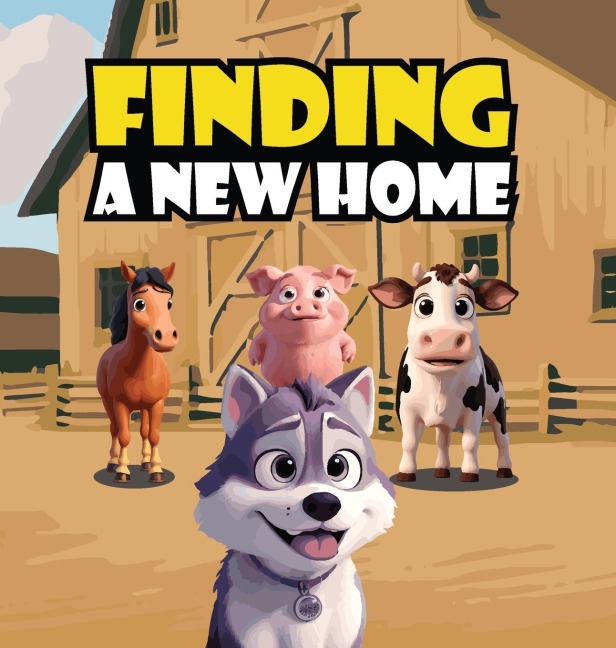 Finding A New Home: A Heartwarming Childrens Story About Cody, A Friendly But Nervous Dog Who Arrives At A Peaceful Farm
