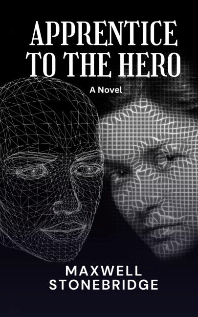 Apprentice to the Hero: A Novel