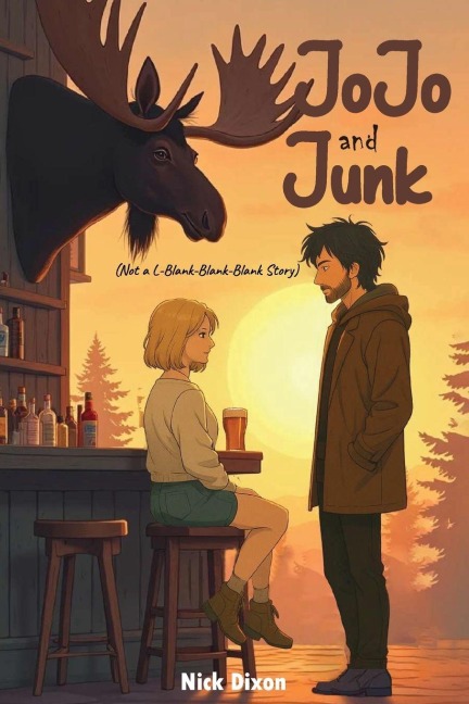 JOJO AND JUNK: (Not an L-Blank-Blank-Blank Story)