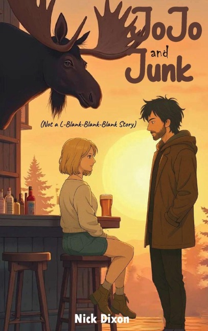 JOJO AND JUNK: (Not an L-Blank-Blank-Blank Story) By: Nick