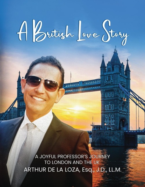 A BRITISH LOVE STORY: Joyful Professors Journey to London & The UK