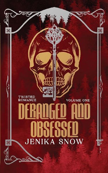 Deranged and Obsessed: Twisted Romance Omnibus
