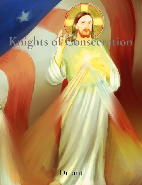 Knights of Consecration: Consecration to the Most Holy Trinity through the Blessed Virgin Mary