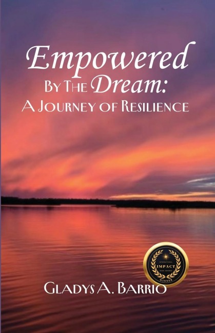 Empowered by the Dream: A Journey of Resilience