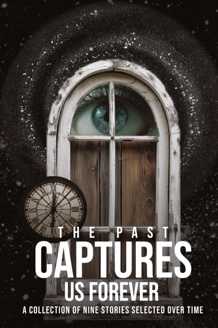 The Past Captures Us Forever