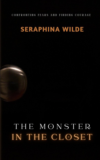 The Monster in the Closet: Confronting Fears and Finding Courage