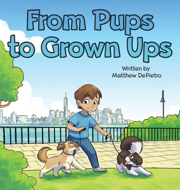 From Pups to Grown Ups: A Heartwarming Childrens Book About Growing Up, Friendship, and Life Lessons with Dogs
