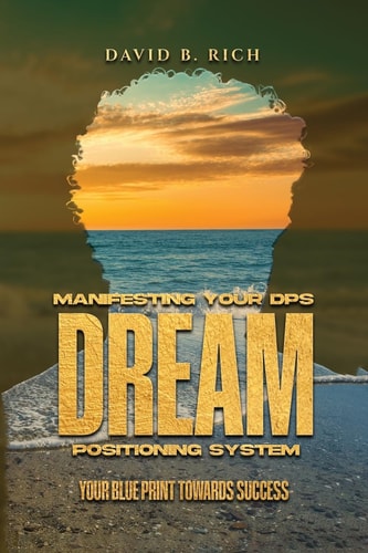 Manifesting Your DPS Dream Positioning System Your Blueprint Towards Success
