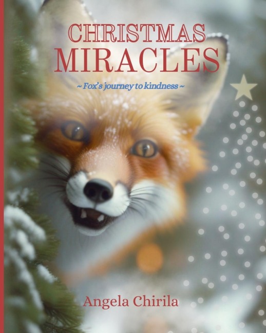 Christmas Miracles: Foxs Journey To Kindness
