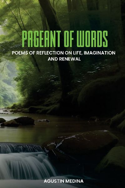 Pageant of Words: Poems of Reflection on Life, Imagination and Renewal
