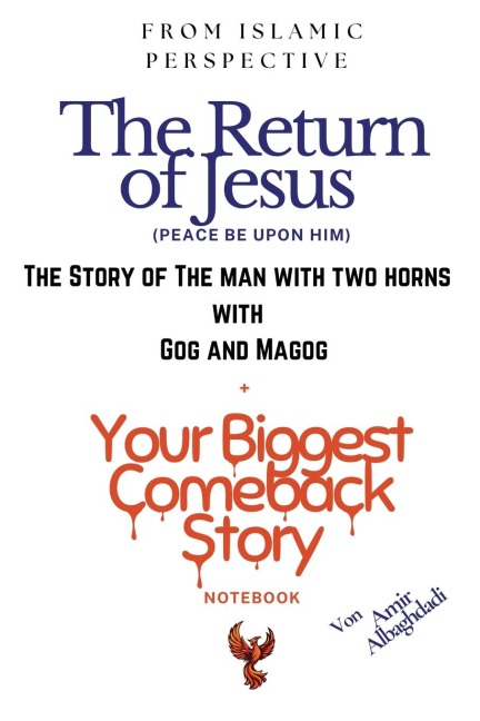 (From Islamic Perspective) The Return of Jesus, The Story of The Man with Two Horns with Gog and Magog + Your Biggest Comeback Story Notebook & The Amazing Brain Coloring Book (Your Biggest Comeback Story Edition)