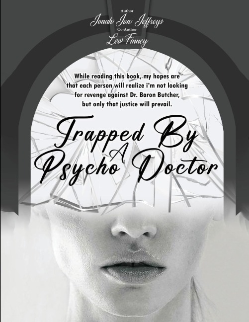 Trapped By A Psycho Doctor: A Warning to All