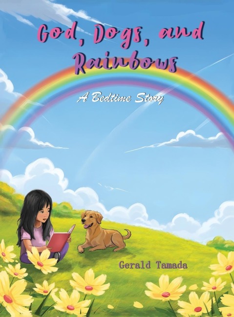 God, Dogs and Rainbows