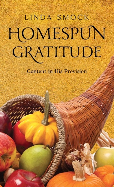 Homespun Gratitude: Content in His Provision