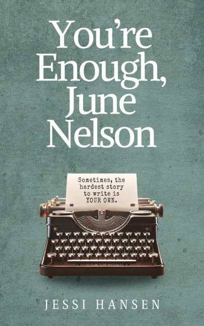 Youre Enough, June Nelson
