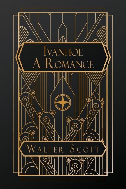 Ivanhoe: A Romance