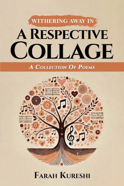 Withering Away In A Respective Collage: A Collection Of Poems