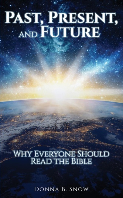 Past, Present, and Future: Why Everyone Should Read the Bible