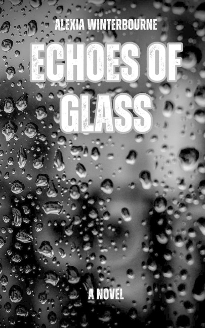 Echoes of Glass: A Novel
