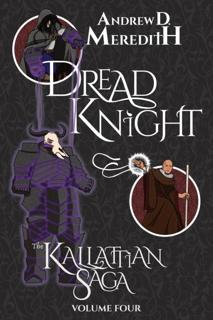 Dread Knight: Kallattian Saga, Volume Four