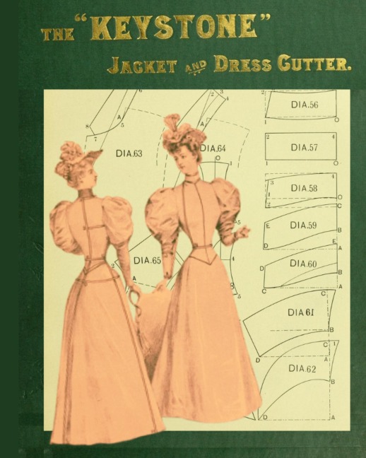 The Keystone Jacket and Dress Cutter: A Classic Guide to Victorian Tailoring with Historical Context and Author Biography
