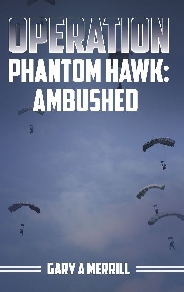 Operation Phantom Hawk: Ambushed