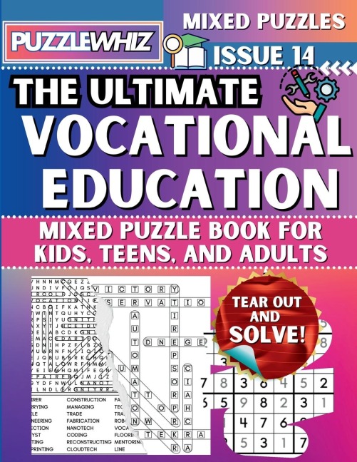The Ultimate Vocational Education Mixed Puzzle Book for Kids, Teens, and Adults: 16 Types of Engaging Variety Puzzles: Word Search and Math Games (Issue 14)
