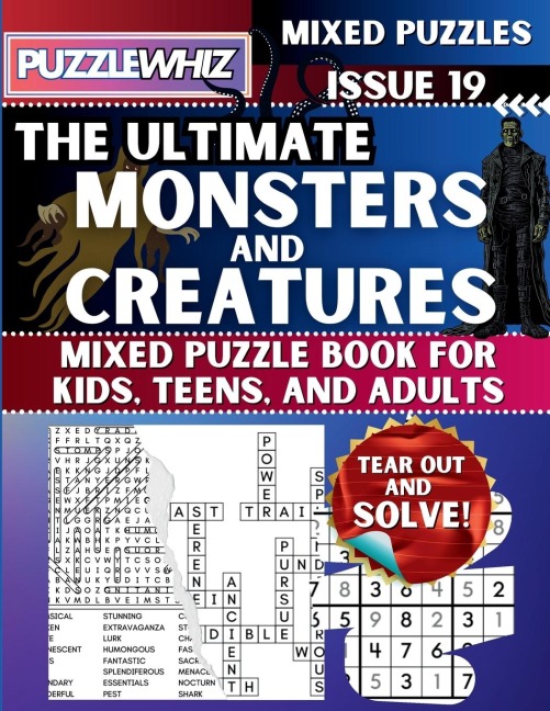 The Ultimate Monsters and Creatures Mixed Puzzle Book for Kids, Teens, and Adults: 16 Types of Engaging Variety Puzzles: Word Search and Math Games (Issue 19)