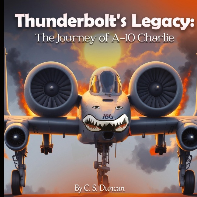 Thunderbolts Legacy: The Journey of A-10 Charlie