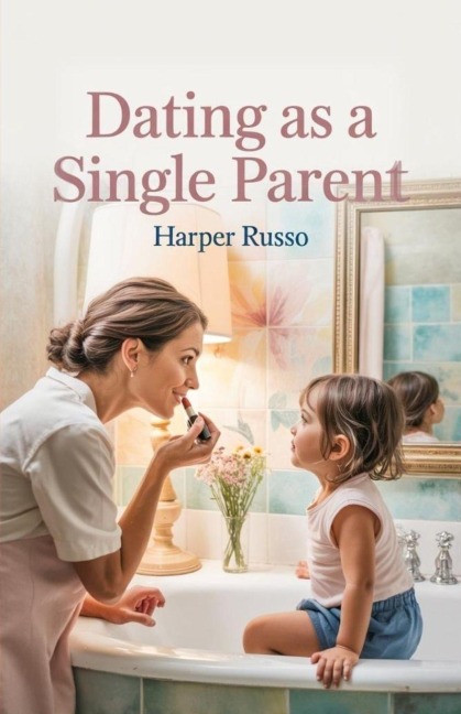 Dating as a Single Parent