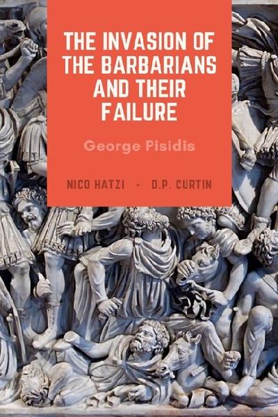 The Invasion of the Barbarians and their Failure