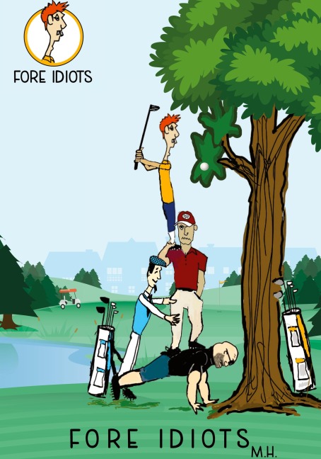 Fore Idiots