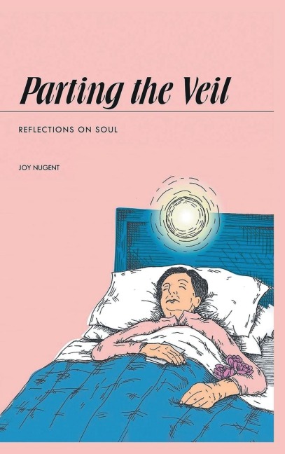 Parting the Veil: REFLECTIONS OF SOUL