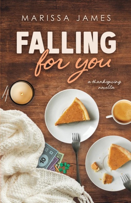 Falling For You: A Thanksgiving Novella