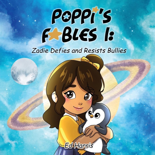 Poppis Fables I: Zadies Defies and Resists Bullies