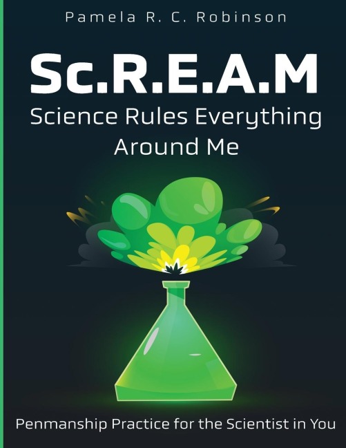Sc.R.E.A.M: Science Rules Everything Around Me