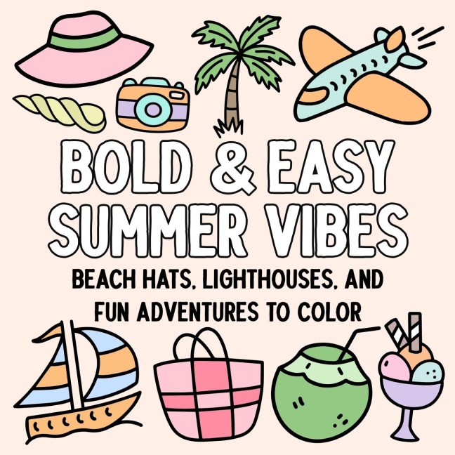 Bold and Easy Summer Vibes: Beach Hats, Lighthouses, and Fun Adventures to Color