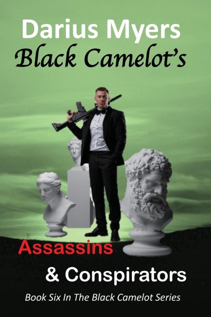 Black Camelots Assassins & Conspirators
