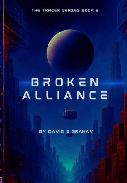 Broken Alliance: Book 2 in The Tracer Series - Special Edition