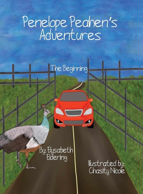 Penelope Peahens Adventures - The Beginning: The Beginning