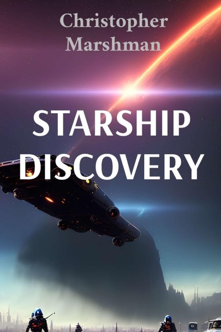 STARSHIP DISCOVERY: A Sci-Fi Voyage Across the Galaxys  Wonders