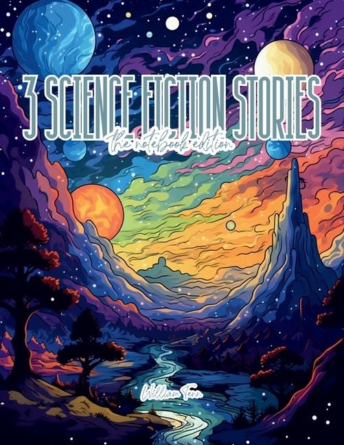 3 Science Fiction Stories - Lined Journal - 8.5 x 11 - 208 Pages - College Ruled Notebook for Work and School