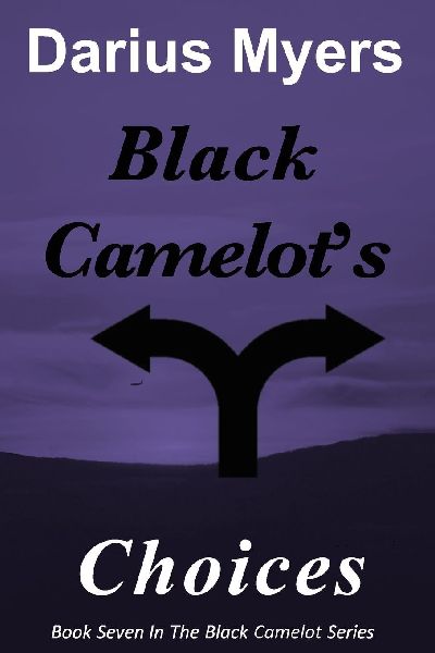 Black Camelots Choices