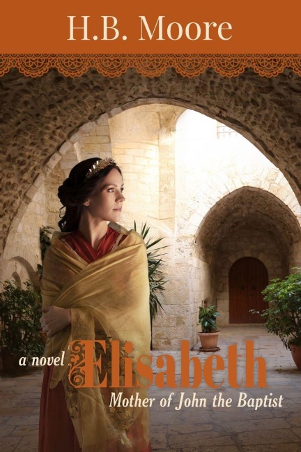 Elisabeth: Mother of John the Baptist